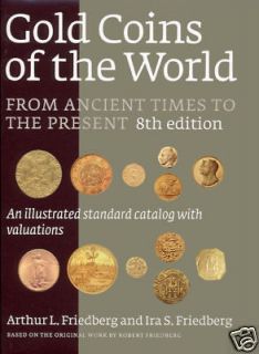 GOLD COINS OF THE WORLD (8TH ED) PRICE GUIDE BOOK  FRIEDBERG  kv z