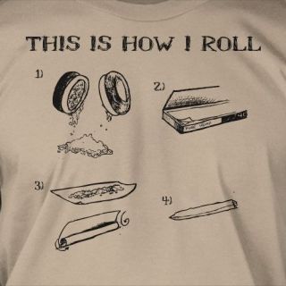   Roll Weed Marijuana Cannabis Geek Rolling Papers Tee Shirt T Shirt