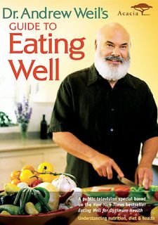 Dr. Andrew Weils Guide to Eating Well DVD, 2007