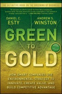   to Gold by Daniel C. Esty, Daniel Esty and Andrew S. Winston (2009