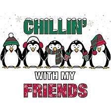 CHILLIN WITH MY FRIENDS T SHIRT GIFT CHRISTMAS LD