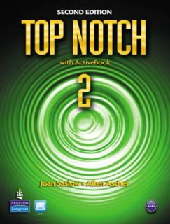 Top Notch 2 with ActiveBook by Joan M. Saslow and Allen Ascher 2011 