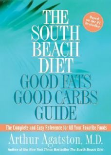 The South Beach Diet Good Fats/Good Carbs Guide The Complete and Easy 