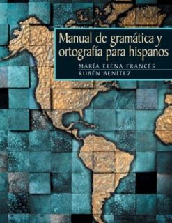 Manual de Gramática y Ortografía Para Hispanos by Rubén Benítez 