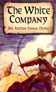 The White Company by Arthur Conan Doyle 2004, Paperback, Unabridged 