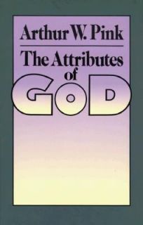 The Attributes of God by Arthur W. Pink 1977, Paperback