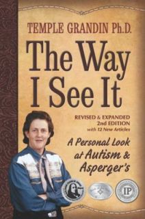 The Way I See It A Personal Look at Autism and Aspergers by Temple 