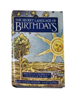 The Secret Language of Birthdays Personology Profiles for Each Day of 