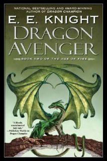 Dragon Avenger Bk. 2 by E. E. Knight 2006, Paperback