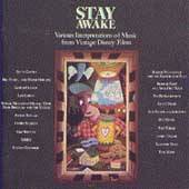 Stay Awake Various Interpretations of Music from Vintage Disney Films 