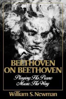 Beethoven on Beethoven Playing His Piano Music His Way by William S 