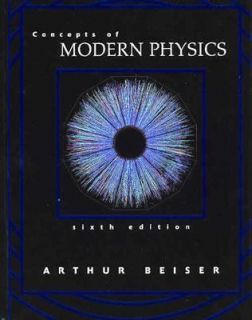 Concepts of Modern Physics by Arthur Bei