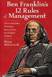 Ben Franklins 12 Rules of Management The Founding Father of American 