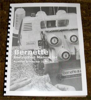 BERNINA BERNETTE SERGER 334D 334   INSTRUCTION MANUAL BOOK
