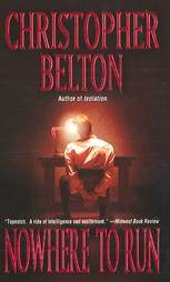 Nowhere to Run by Christopher Belton 2004, Paperback