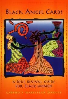 Black Angel Cards A Soul Revival Guide for Black Women by Earthlyn 
