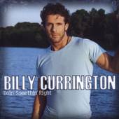 Doin Somethin Right by Billy Currington CD, Oct 2005, Mercury 