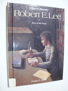 BIOGRAPHY Discovery ROBERT E LEE by Charles P. Graves
