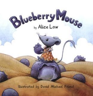 Blueberry Mouse by Alice Low 2004, Hardcover