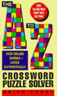   to Z Crossword Puzzle Solver by Brian A. Padol 1995, Paperback