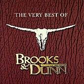 Very Best of Brooks Dunn by Brooks Dunn CD, Nov 2004, Bmg Arista 