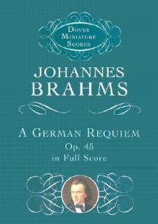   , Op. 45, in Full Score by Johannes Brahms 1999, Paperback