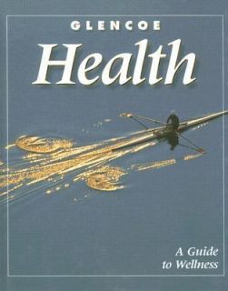 Glencoe Health A Guide to Wellness by Mary Bronson Merki and Don Merki 