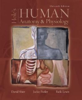 Holes Human Anatomy and Physiology by Jackie L. Butler, David N 