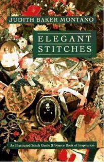 Elegant Stitches An Illustrated Stitch Guide and Source Book of 