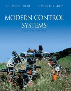 Modern Control Systems by Robert H. Bishop and Richard C. Dorf 2007 