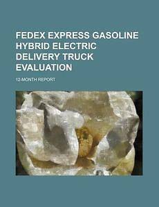  gasoline hybrid electric delivery truck evaluation : 12 month repo
