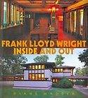 Frank Lloyd Wright, Inside and Out (2002, Paperback) (2002)