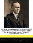   Vermont Who Changed the World Calvin Coolidge, Joseph Smith, Brigh
