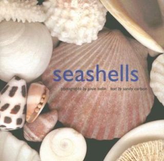 Seashells by Josie Iselin and Sandy Carlson 2007, Hardcover
