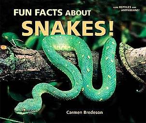 Fun Facts about Snakes by Carmen Bredeson 2009, Paperback