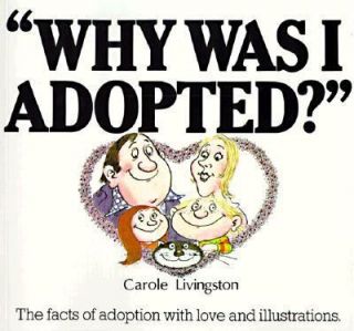 Why Was I Adopted by Carole Livingston 1986, Paperback
