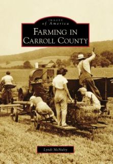 Farming in Carroll County by Lyndi McNulty 2009, Paperback