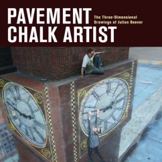 Pavement Chalk Artist The Three Dimensional Drawings of Julian Beever 