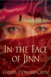 In the Face of Jinn A Novel by Cheryl Howard Crew 2005, Hardcover 