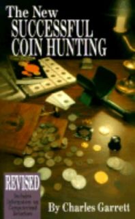 The New Successful Coin Hunting by Charles L. Garrett 1997, Paperback 