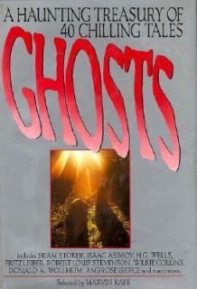 Ghosts A Haunting Treasury of 40 Chilling Tales by Marvin Kaye 1993 