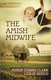 The Amish Midwife by Mindy Starns Clark and Leslie Gould 2011 