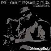 Blacknuss by Rahsaan Roland Kirk CD, Mar 2006, Collectables