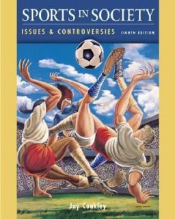   Issues and Controversies by Jay J. Coakley 2003, Paperback