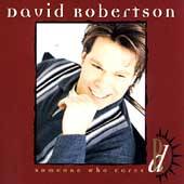   Cares by David Robertson CD, Aug 1996, Star Song Communications