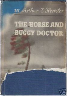 The Horse and Buggy Doctor Arthur E Hertzler HC 1st ed