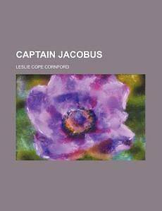 Captain Jacobus NEW by Leslie Cope Cornford