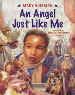An Angel Just Like Me by Cornelius Van Wright, Mary Hoffman and Ying 