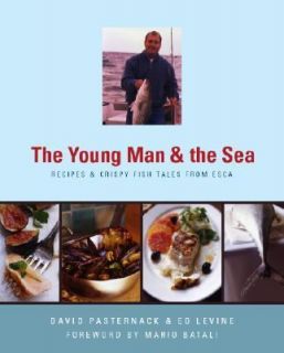 Young Man and the Sea Recipes and Crispy Fish Tales from Esca by David 
