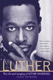  of Luther Vandross by Craig Seymour 2005, Paperback Paperback